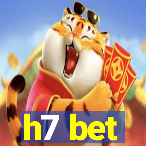 h7 bet